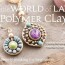 A beginner’s guide to polymer clay jewelry that actually works
