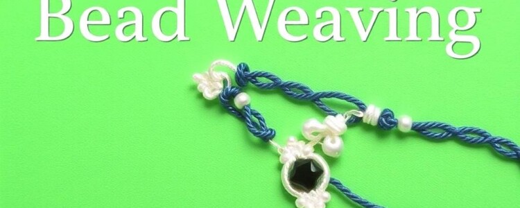 Discover bead weaving and loom work: a hands-on guide